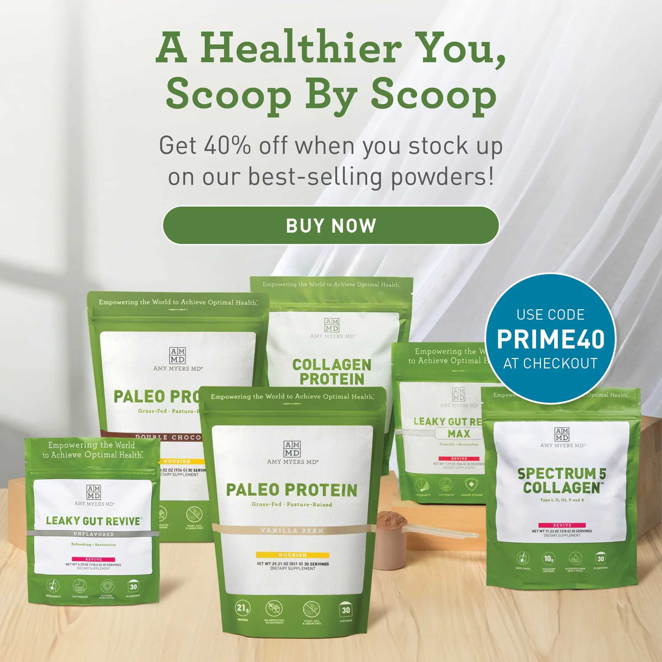 A Healthier You, Scoop By Scoop. Get 40% off when you stock up on our best selling powders! Buy Now.